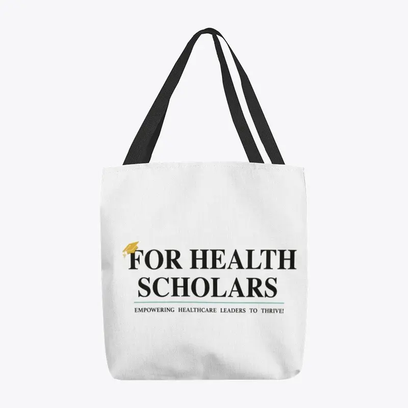 For Health Scholars Tote